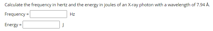 Solved Calculate the frequency in hertz and the energy in | Chegg.com