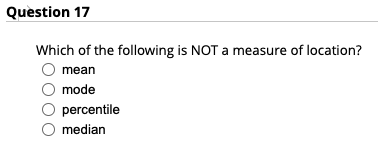 Solved Question 17 Which of the following is NOT a measure | Chegg.com