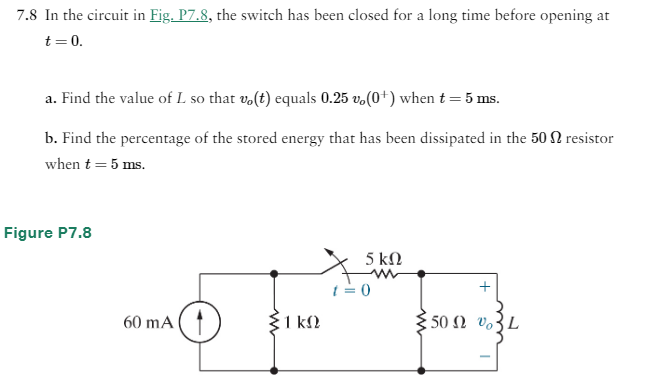 Solved 7.8 In the circuit in Fig. P7.8, the switch has been | Chegg.com