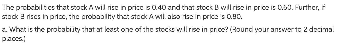 Solved The Probabilities That Stock A Will Rise In Price Is | Chegg.com