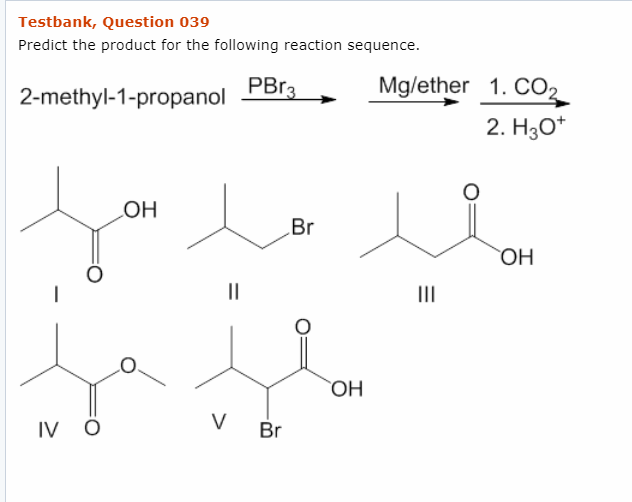 Solved Testbank, Question 039 Predict the product for the | Chegg.com