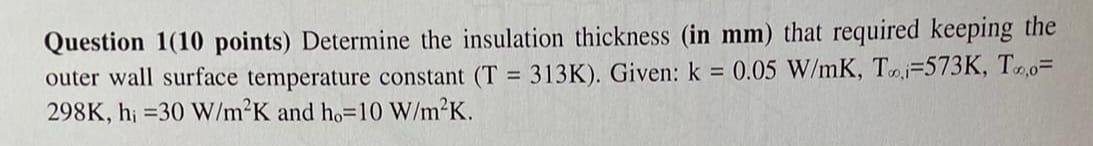 Solved Question 1(10 points) Determine the insulation | Chegg.com