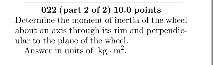 Solved 021 (part 1 of 2) 10.0 points A wheel is formed from | Chegg.com