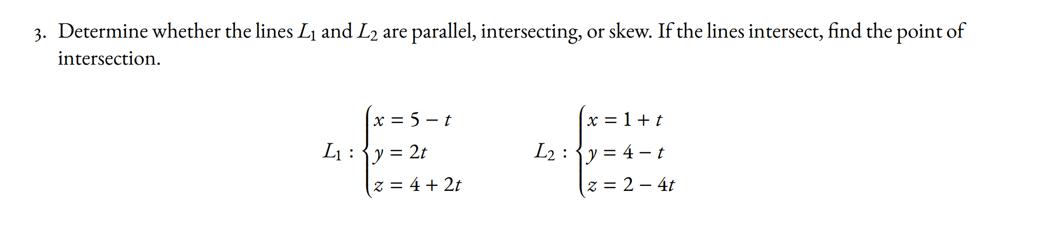 Solved 3. Determine whether the lines L1 and L2 are | Chegg.com