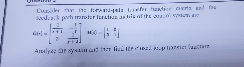 Solved Consider That The Forward-path Transfer Function | Chegg.com