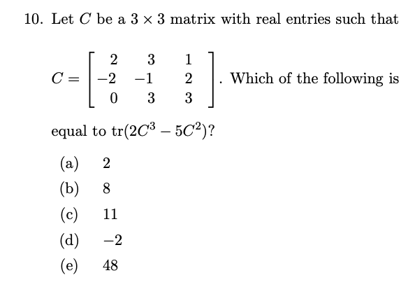 Solved 10. Let C Be A 3 X 3 Matrix With Real Entries Such | Chegg.com