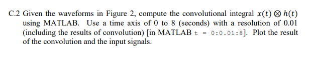 Solved C.2 Given the waveforms in Figure 2, compute the | Chegg.com