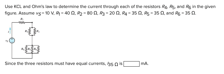 Use \( \mathrm{KCL} \) and Ohms law to determine the current through each of the resistors \( R_{4}, R_{5} \), and \( R_{6} 