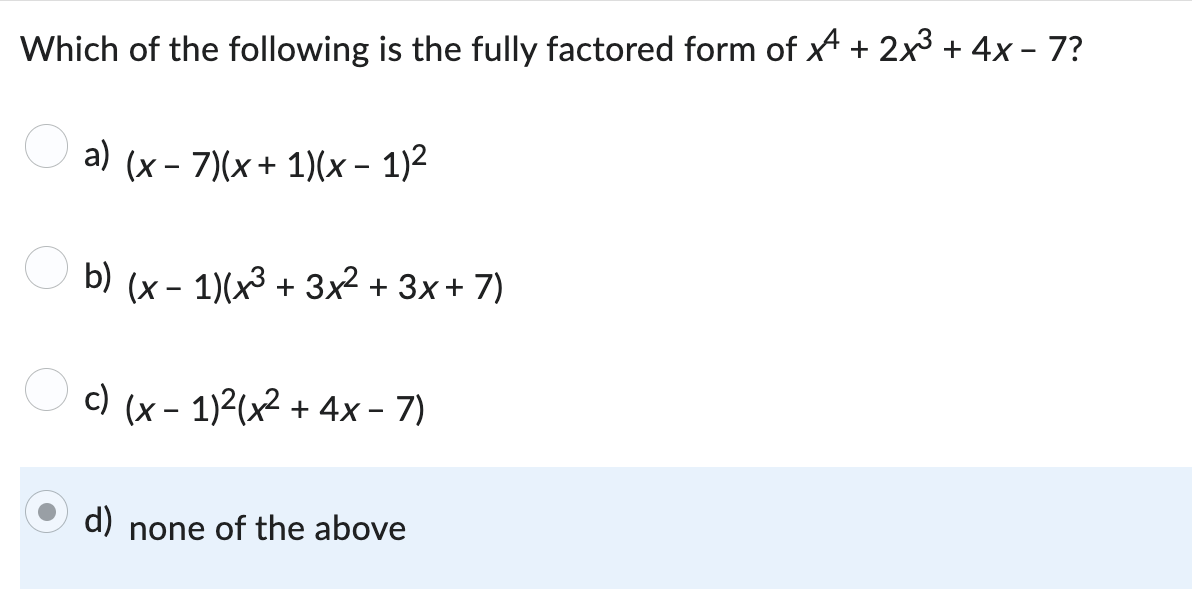 Solved Which of the following is the fully factored form of