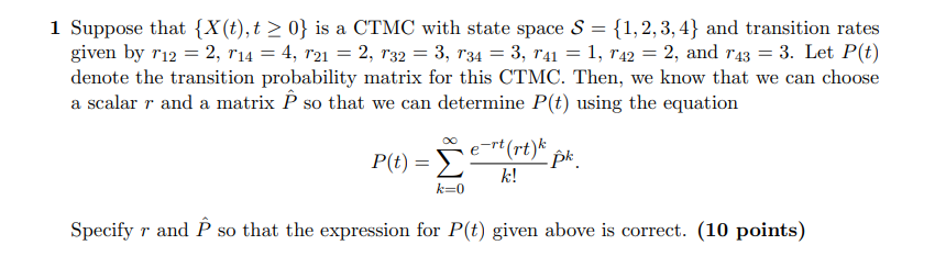 Solved = 1 Suppose that {X(t),t> 0} is a CTMC with state | Chegg.com