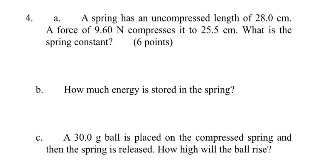 Solved 4. a. A spring has an uncompressed length of 28.0 cm. | Chegg.com