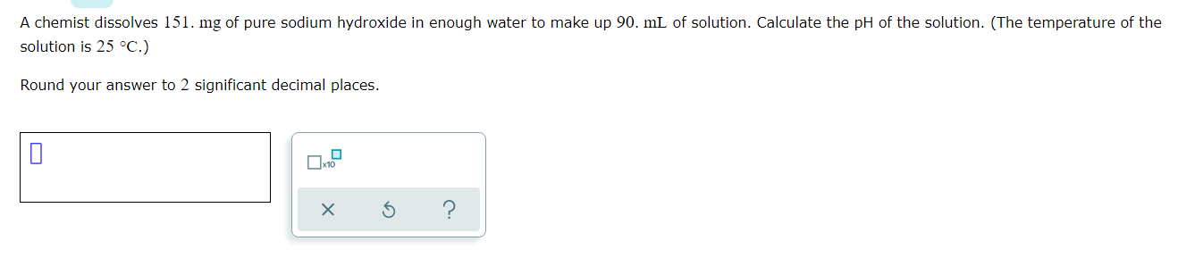 Solved A chemist dissolves 151. mg of pure sodium hydroxide | Chegg.com