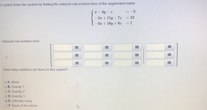 Solved (1 Point) Solve The System By Finding The Reduced | Chegg.com