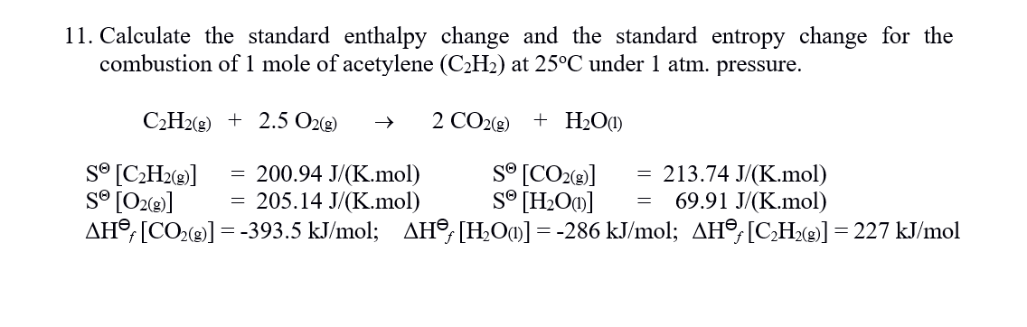 Solved 11. Calculate the standard enthalpy change and the | Chegg.com