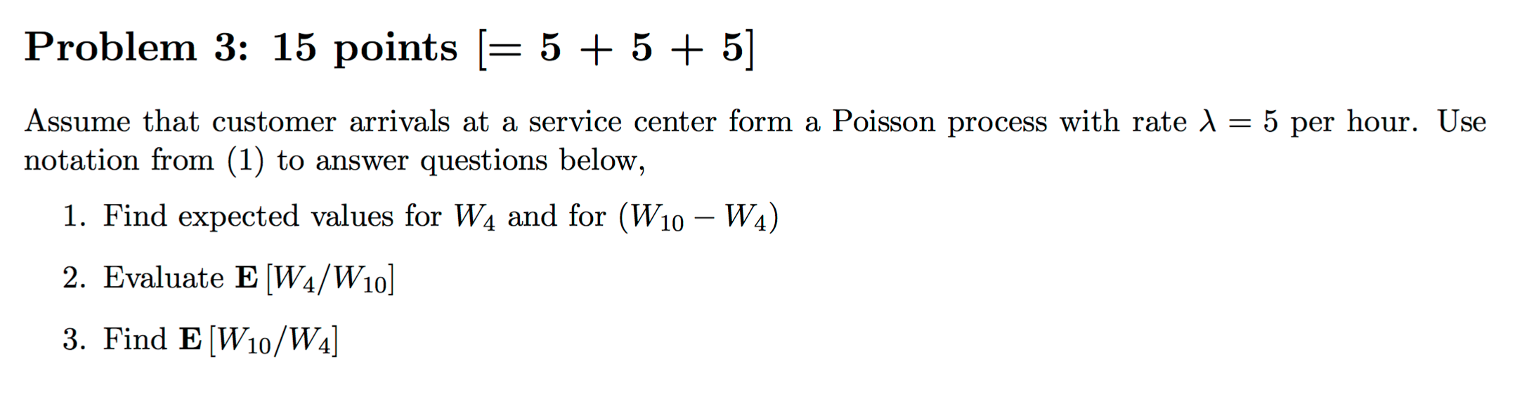 Problem 3: 15 points (= 5 + 5 + 5] Assume that | Chegg.com