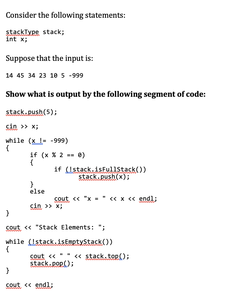 Solved Consider The Following Statements: StackType Stack; | Chegg.com