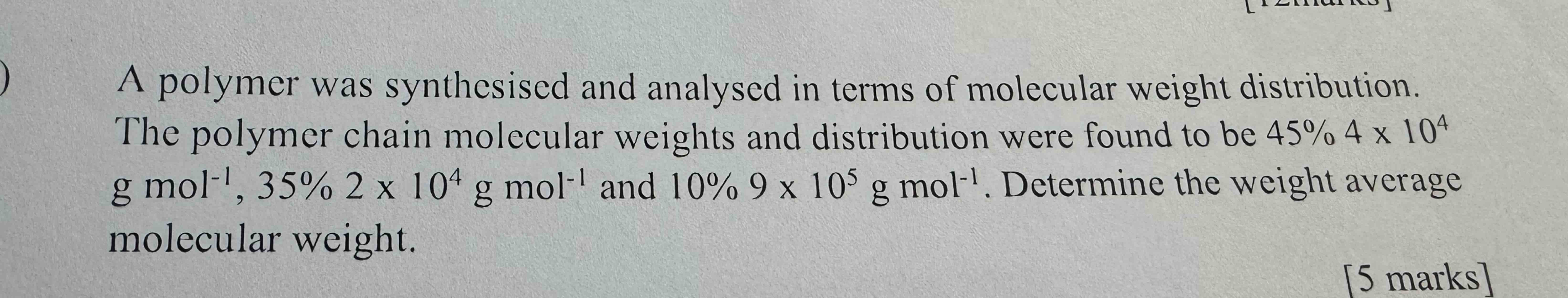 Solved A polymer was synthesised and analysed in terms of | Chegg.com