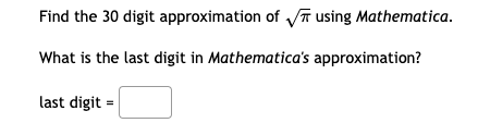 Solved Find the 30 digit approximation of Tr using | Chegg.com