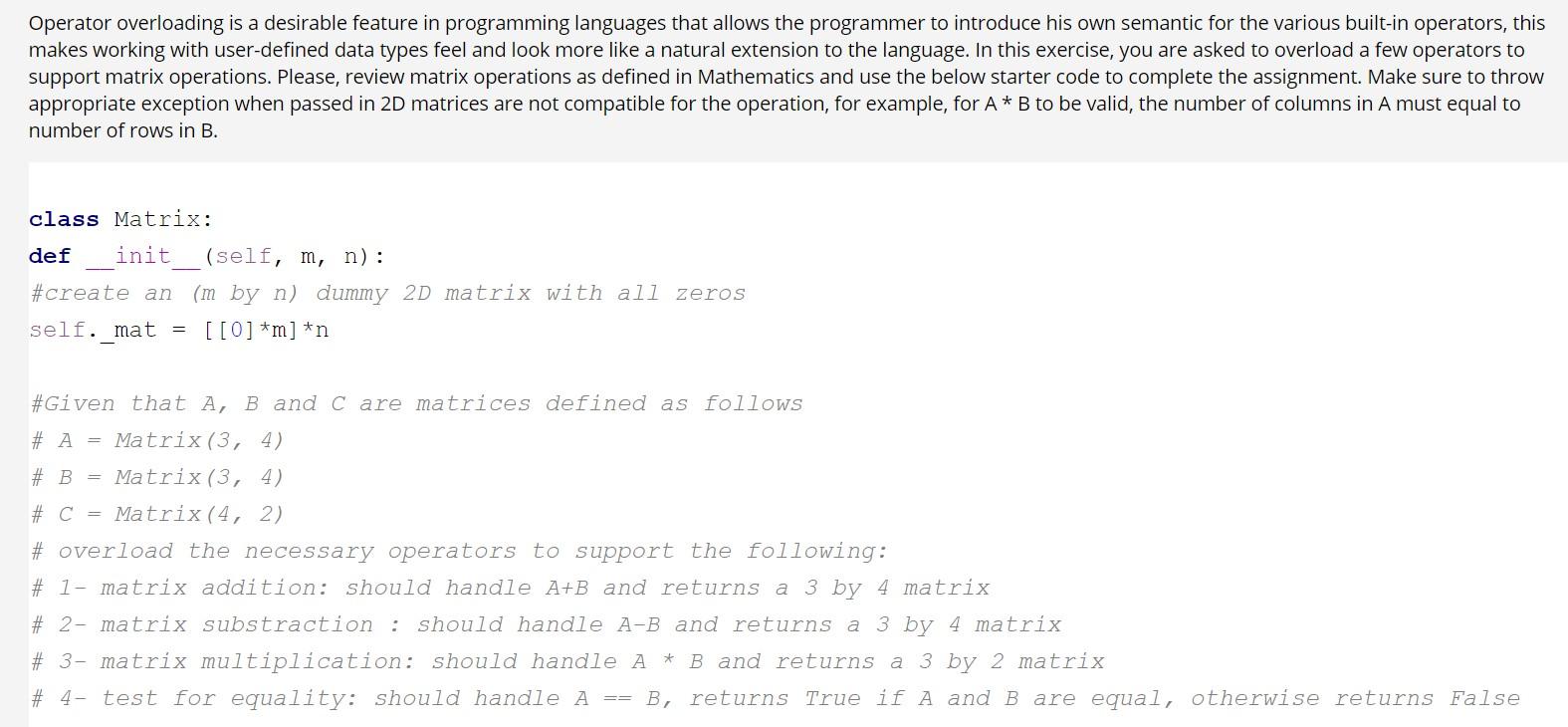 Operator Overloading Operator Overloading allows a programmer to