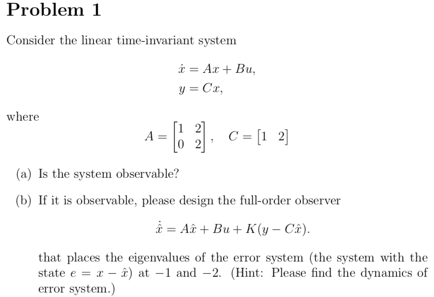 Solved Problem 1 Consider The Linear Time-invariant System | Chegg.com