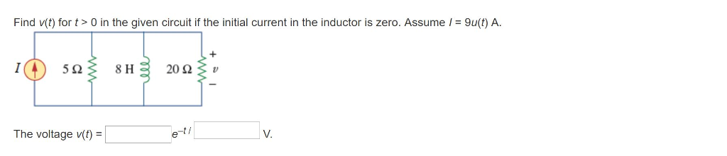 Solved Find V(t) for t > 0 in the given circuit if the | Chegg.com