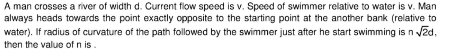 Solved A man crosses a river of width d. Current flow speed | Chegg.com