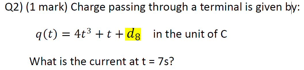Solved Q2) (1 mark) Charge passing through a terminal is | Chegg.com