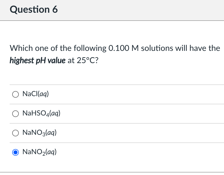Solved Question 6 Which one of the following 0.100 M