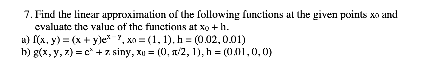 Solved 7. Find the linear approximation of the following | Chegg.com