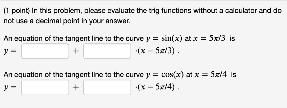 solved-1-point-in-this-problem-please-evaluate-the-trig-chegg