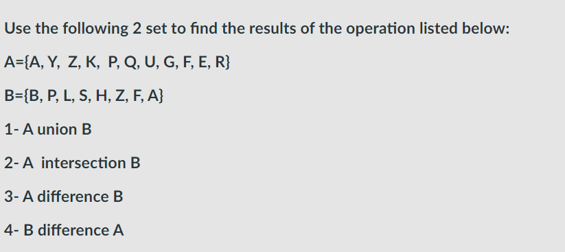 Solved Use The Following 2 Set To Find The Results Of The Chegg Com