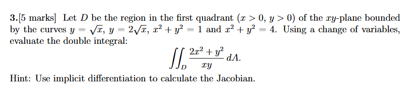 Solved 3.[5 marks] Let D be the region in the first quadrant | Chegg.com
