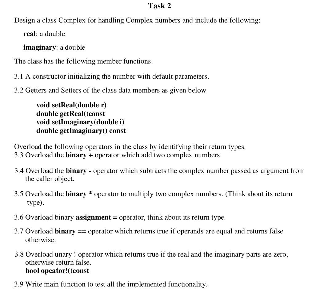 Solved Task 2 Design a class Complex for handling Complex | Chegg.com