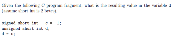 Solved Given the following C program fragment, what is the | Chegg.com