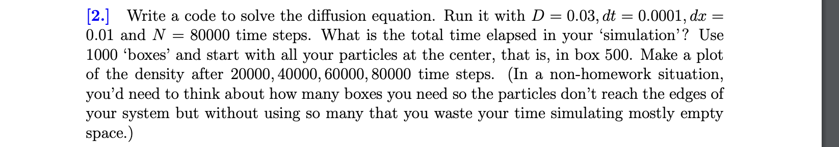 Solved = = [2.] Write a code to solve the diffusion | Chegg.com