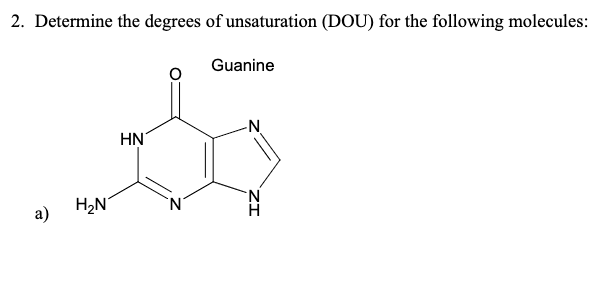 Solved 2. Determine the degrees of unsaturation (DOU) for | Chegg.com