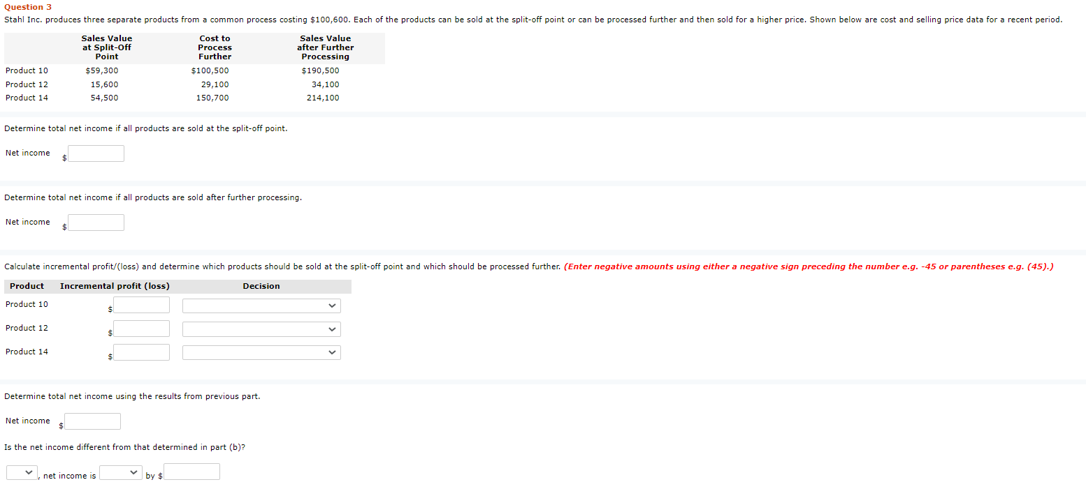 Solved Question 3 Stahl Inc. produces three separate | Chegg.com