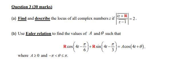 Solved Question 3 (30 marks) (a) Find and describe the locus | Chegg.com