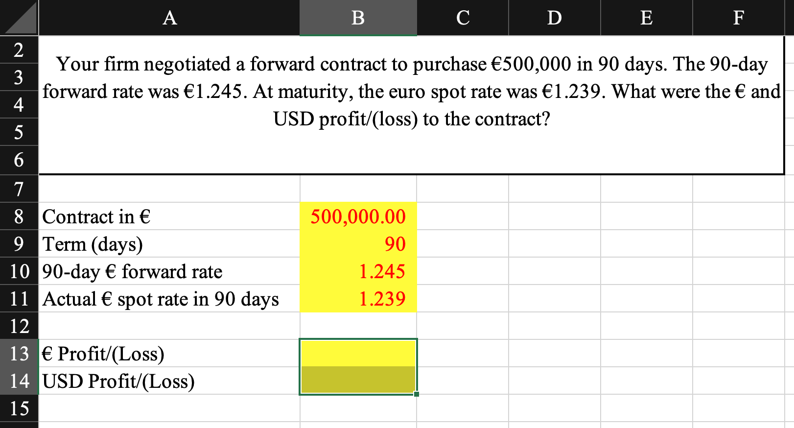 Solved A B С D E F 2 3 Your Firm Negotiated A Forward | Chegg.com