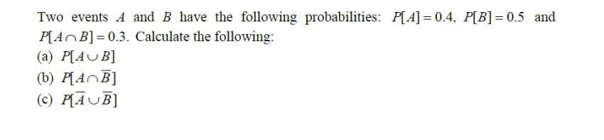 Solved Two Events A And B Have The Following Probabilities: | Chegg.com