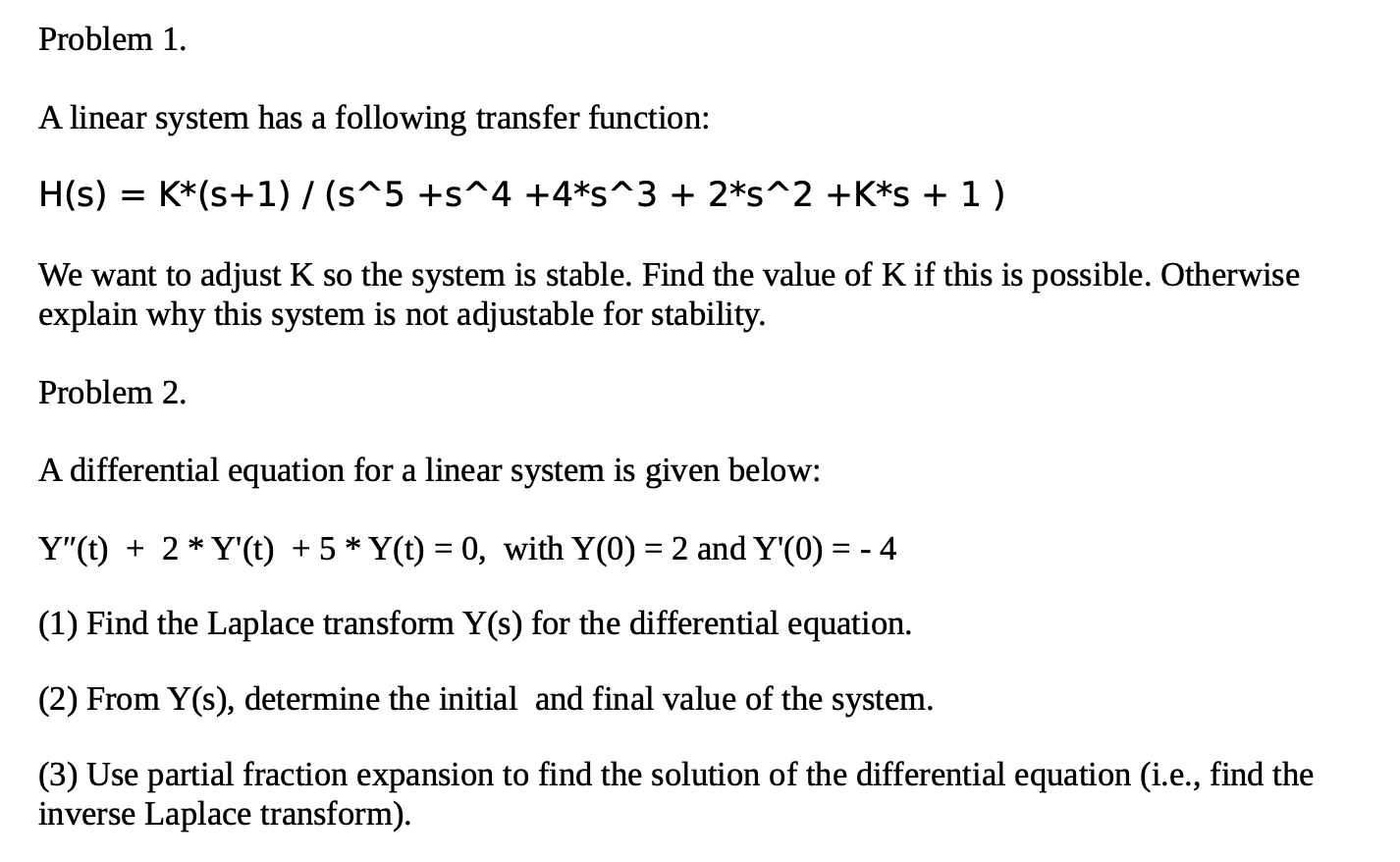 Solved Problem 1. A linear system has a following transfer | Chegg.com
