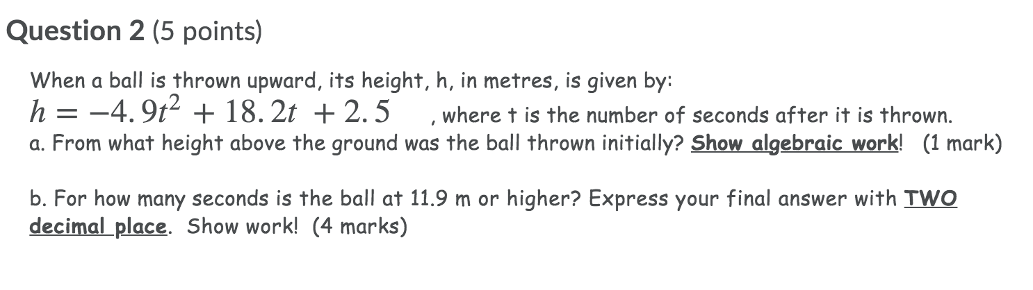 Solved Question 2 (5 Points) When A Ball Is Thrown Upward, | Chegg.com