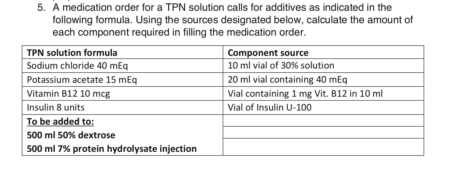 Solved 5. A medication order for a TPN solution calls for | Chegg.com