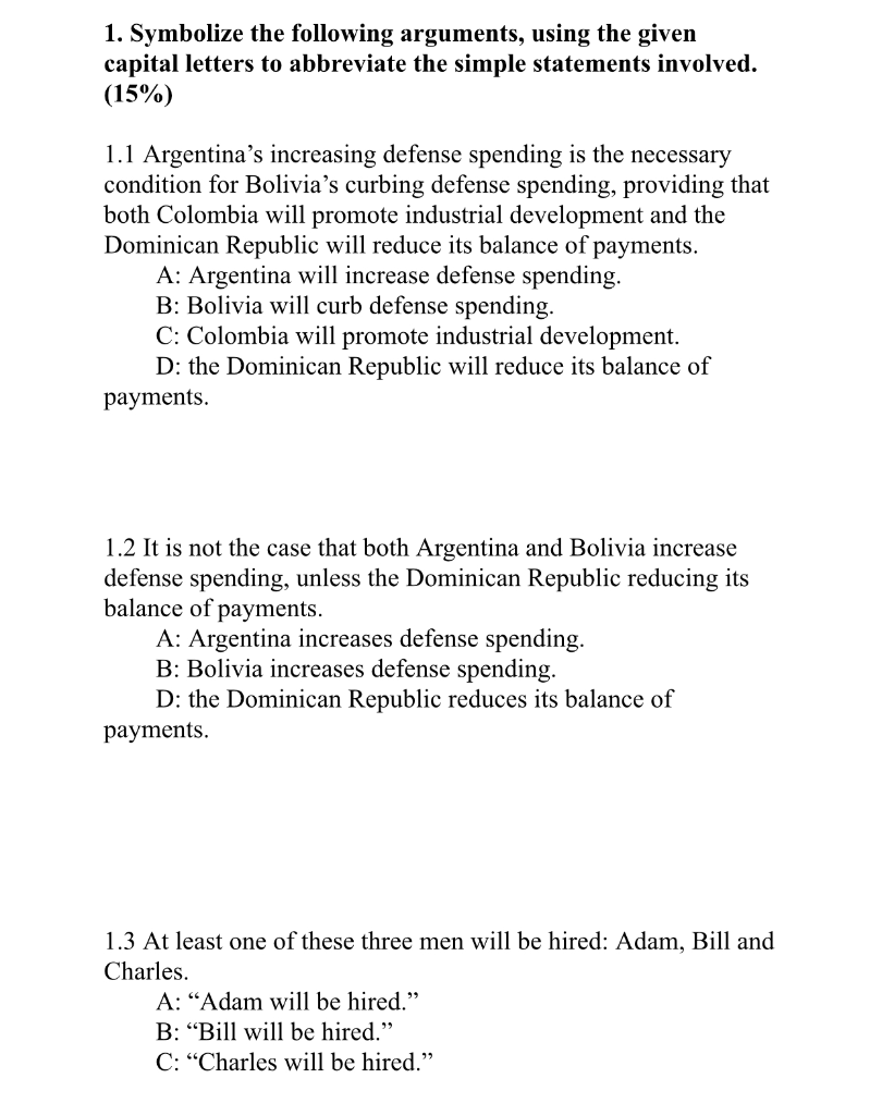 Solved 1. Symbolize The Following Arguments, Using The Given | Chegg.com