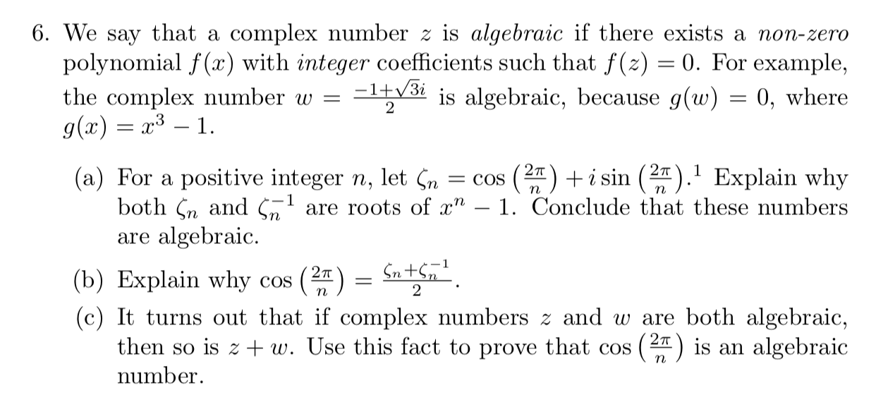 Solved 6 We Say That A Complex Number Z Is Algebraic If Chegg Com