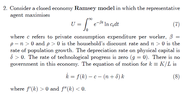 Solved 2. Consider a closed economy Ramsey model in which | Chegg.com