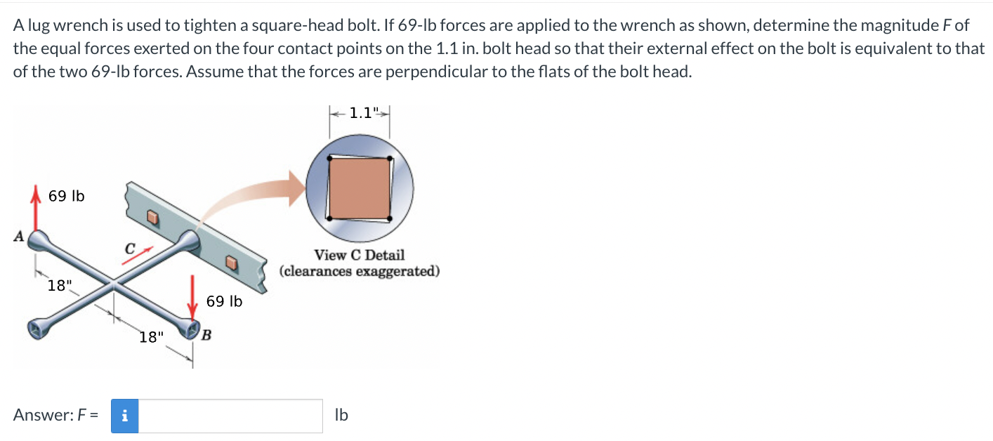 Solved A lug wrench is used to tighten a squarehead bolt.