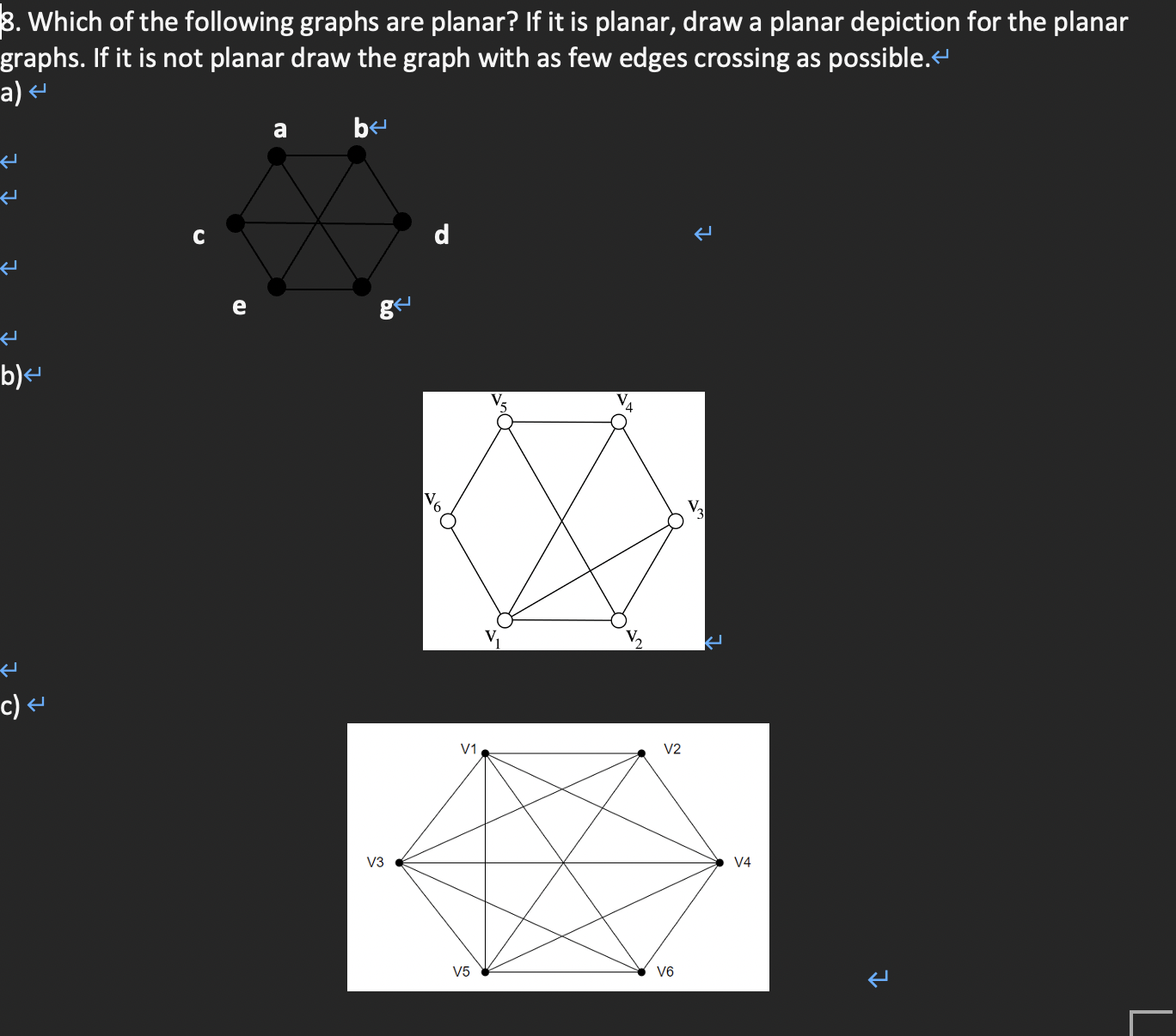 Solved Which Of The Following Graphs Are Planar? If It Is | Chegg.com