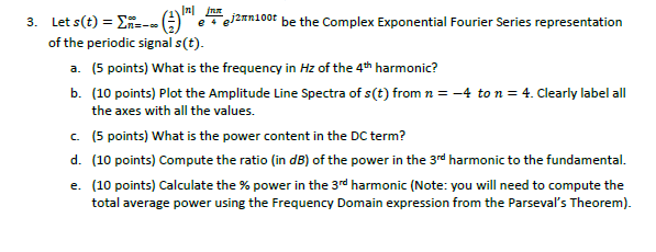 Solved 3. Let s(t)ee2n100t be the Complex Exponential | Chegg.com
