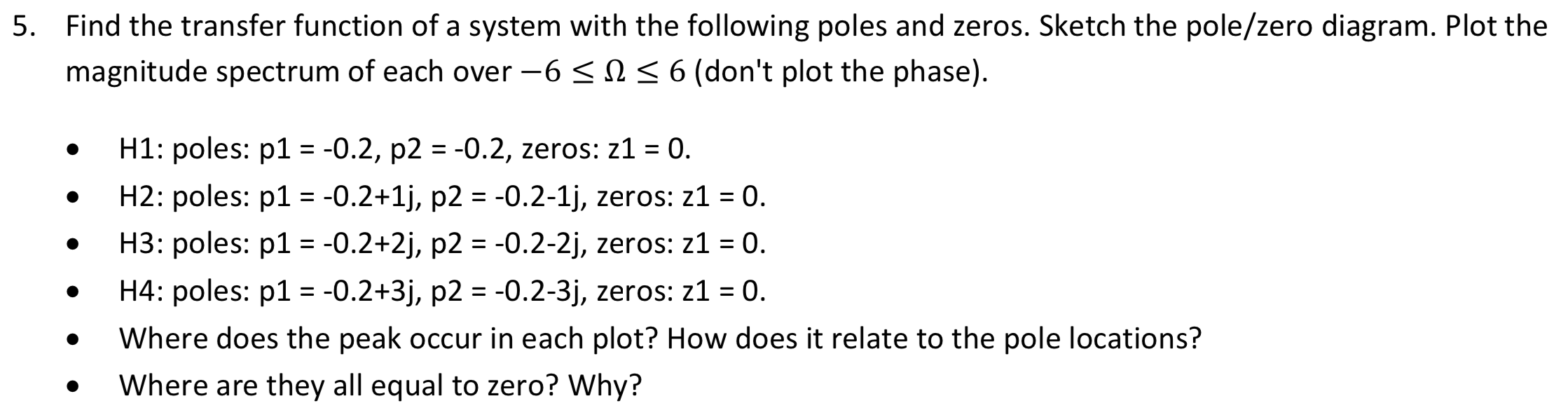 Solved 5. Find the transfer function of a system with the | Chegg.com